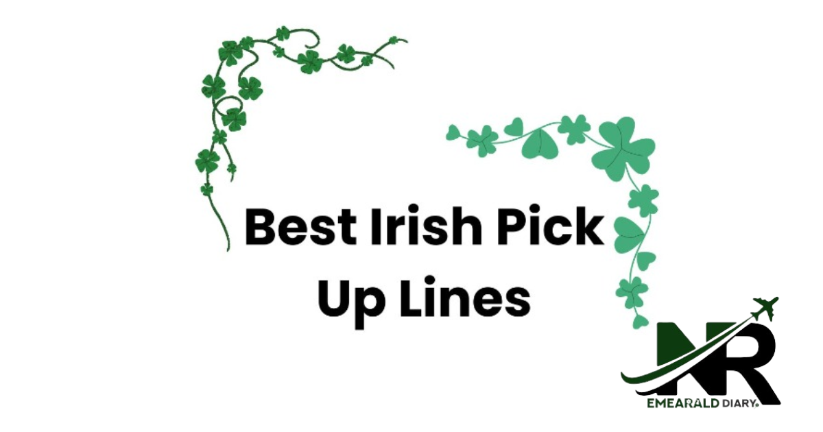 Best Irish Pick-Up Lines